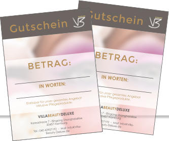 Gutschein  BETRAG: VILLABEAUTYDELUXE Koreastrasse 7 - Eingang Shanghaiallee  20457 Hamburg Tel.: 040 42907192  -  Mail: Info@Villa-Beauty-Deluxe.de IN WORTEN: Einlsbar fr unser gesamtes Angebotinklusive Pflegeprodukte. Gutschein  BETRAG: VILLABEAUTYDELUXE Koreastrasse 7 - Eingang Shanghaiallee  20457 Hamburg Tel.: 040 42907192  -  Mail: Info@Villa-Beauty-Deluxe.de IN WORTEN: Einlsbar fr unser gesamtes Angebotinklusive Pflegeprodukte.